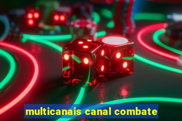 multicanais canal combate